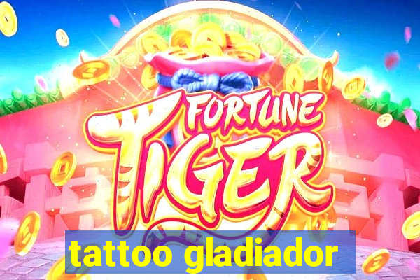 tattoo gladiador